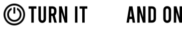 Turn it Off and On